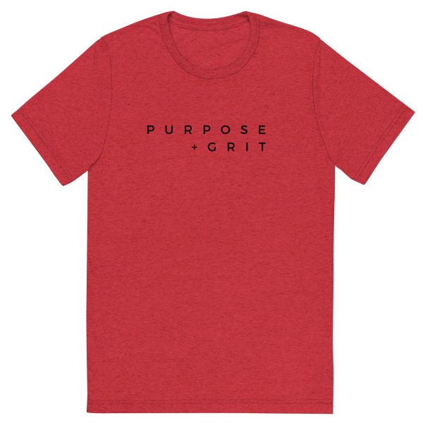 Purpose + Grit Triblend T-shirt Online