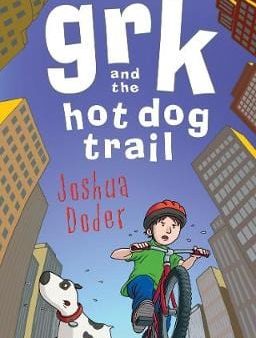 Joshua Doder: Grk and the Hot Dog Trail [2006] paperback For Discount