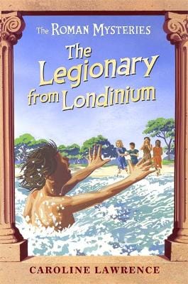 Caroline Lawrence: The Roman Mysteries: The Legionary from Londinium and other Mini Mysteries [2010] paperback Sale