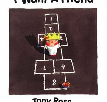 Tony Ross: I Want a Friend! [2005] hardback Online