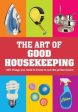 Housekeeping Good: The Art of Good Housekeeping [2010] hardback Supply